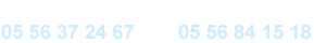 Téléphone : 05 56 37 24 67 - Fax : 05 56 84 15 18